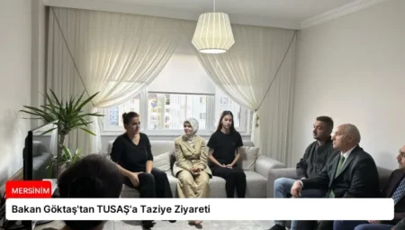 Bakan Göktaş’tan TUSAŞ’a Taziye Ziyareti