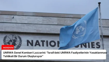 UNRWA Genel Komiseri Lazzarini: “İsrail’deki UNRWA Faaliyetlerinin Yasaklanması Tehlikeli Bir Durum Oluşturuyor”