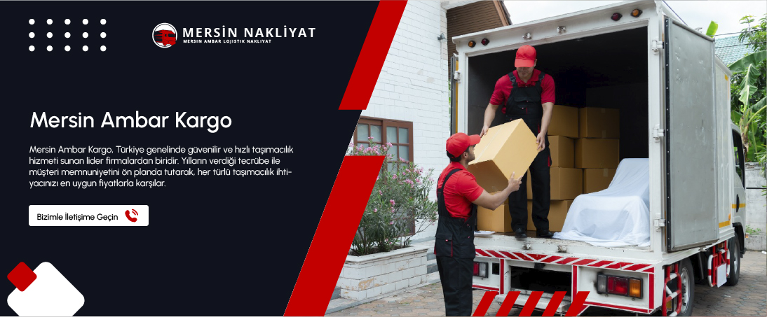 Mersin Antalya Nakliye Hizmetlerinde Güven ve Hız