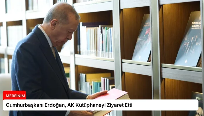 Cumhurbaşkanı Erdoğan, AK Kütüphaneyi Ziyaret Etti