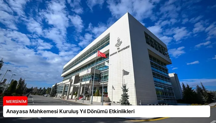 Anayasa Mahkemesi Kuruluş Yıl Dönümü Etkinlikleri