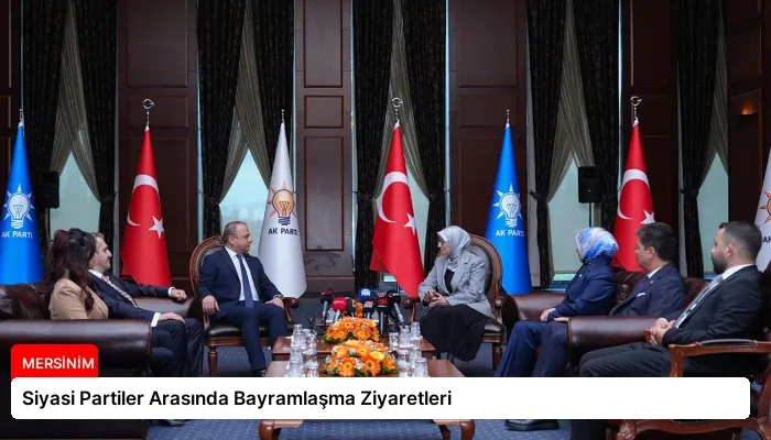 Siyasi Partiler Arasında Bayramlaşma Ziyaretleri
