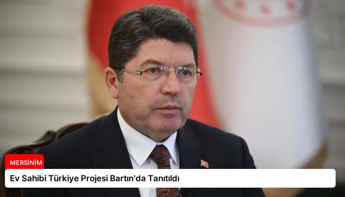 Ev Sahibi Türkiye Projesi Bartın’da Tanıtıldı