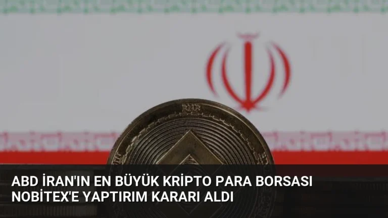 ABD İran’ın En Büyük Kripto Para Borsası Nobitex’e Yaptırım Kararı Aldı