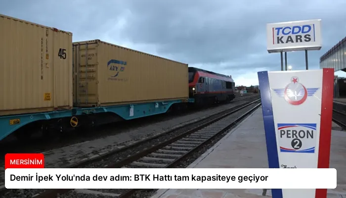 Demir İpek Yolu’nda dev adım: BTK Hattı tam kapasiteye geçiyor