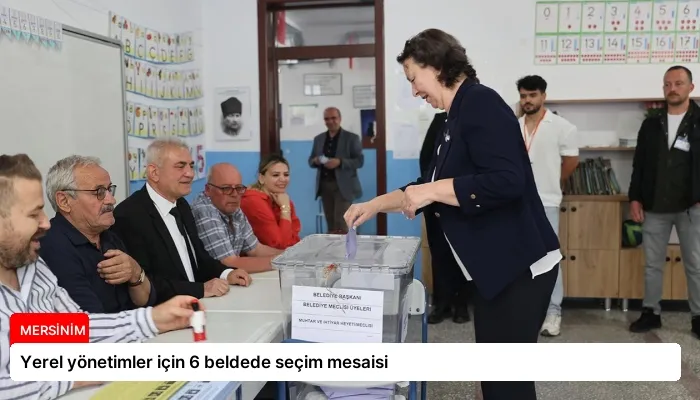Yerel yönetimler için 6 beldede seçim mesaisi
