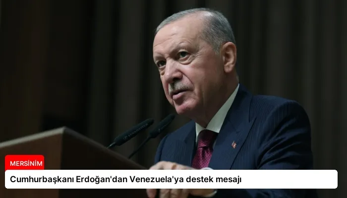 Cumhurbaşkanı Erdoğan’dan Venezuela’ya destek mesajı