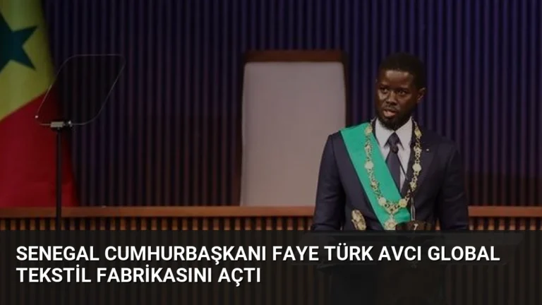 Senegal Cumhurbaşkanı Faye Türk AVCI Global Tekstil Fabrikasını Açtı