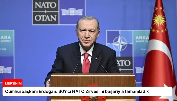 Cumhurbaşkanı Erdoğan: 36’ncı NATO Zirvesi’ni başarıyla tamamladık