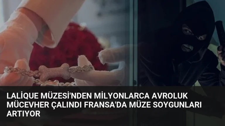 Lalique Müzesi’nden Milyonlarca Avroluk Mücevher Çalındı Fransa’da Müze Soygunları Artıyor