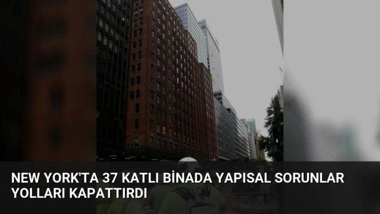 New York’ta 37 Katlı Binada Yapısal Sorunlar Yolları Kapattırdı