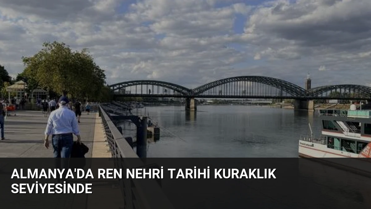 Almanya’da Ren Nehri Tarihi Kuraklık Seviyesinde
