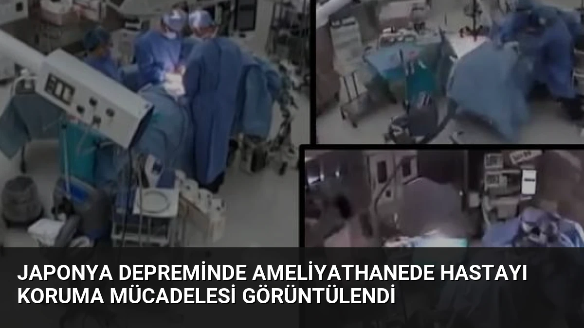 Japonya Depreminde Ameliyathanede Hastayı Koruma Mücadelesi Görüntülendi