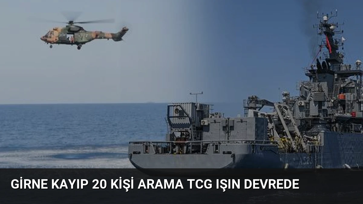 Girne Kayıp 20 Kişi Arama TCG Işın Devrede