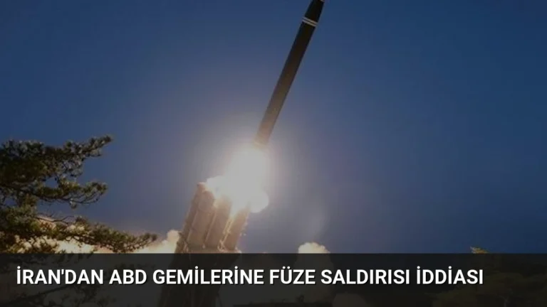 İran’dan ABD Gemilerine Füze Saldırısı İddiası