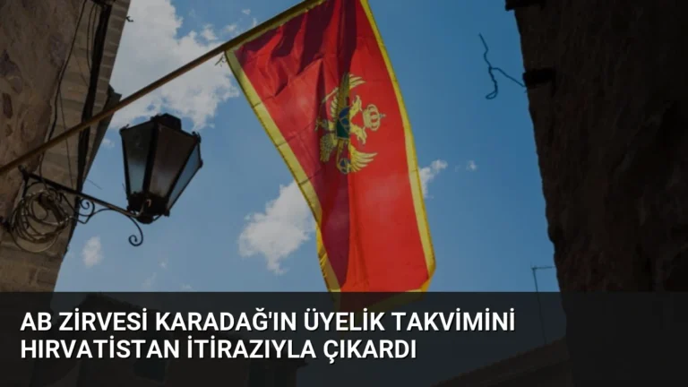 AB Zirvesi Karadağ’ın Üyelik Takvimini Hırvatistan İtirazıyla Çıkardı
