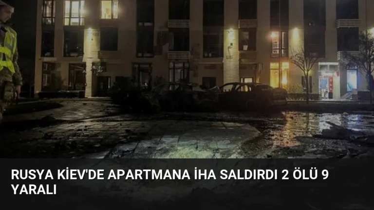 Rusya Kiev’de Apartmana İHA Saldırdı 2 Ölü 9 Yaralı
